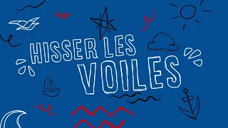 Tuto croisière : "On embarque ! Episode 3 : Hisser les voiles."