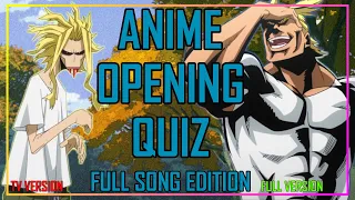 GUESS THE ANIME OPENING QUIZ - FULL SONG EDITION - 40 OPENINGS