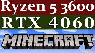 RTX 4060 -- Ryzen 5 3600 -- Minecraft FPS Test