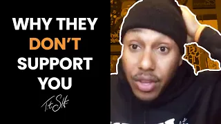 Why They Don't Support You | Trent Shelton