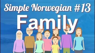 Simple Norwegian #13 - Family