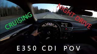 W212 MERCEDES E350CDI / STRAIGHT PIPE / POV NIGHT DRIVE / 300hp 700nm