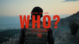 DJ.Silence ft. Seth & Ricta  - WHO? (Official Music Video)