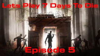 7 days to die Episode 5 Acquiring the Auger