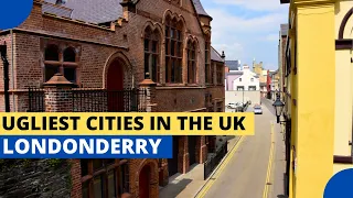 Ugliest Cities in the UK – Londonderry