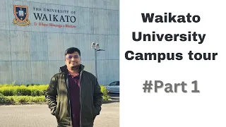 University of Waikato New Zealand 🇳🇿Campus Tour | Part 1