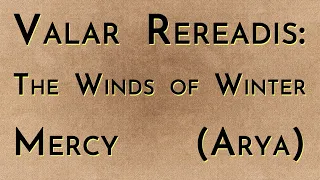 Valar Rereadis: TWOW - Mercy (w/Learned Hands)