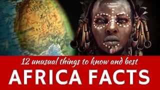 Africa: 12 Fun Facts about African Continent and Countries