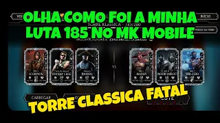 OLHA COMO FOI A MINHA LUTA 185 NA TORRE CLASSICA FATAL NO MORTAL KOMBAT MOBILE