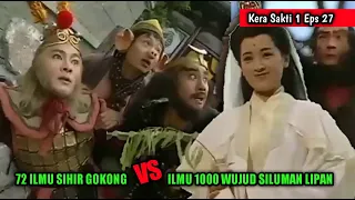 PERTARUNGAN DAHSYAT SUN GOKONG KERA SAKTI MELAWAN SILUMAN LIPAN - Alur Film Kera Sakti 1 Episode 27