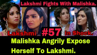 Malishka Out Of Anger Exposed Herself And Tells Lakshmi That Rishi Is Her Boyfriend And Not A Friend