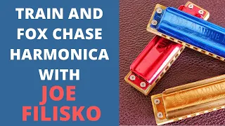 Train and Fox Chase harmonica with Joe Filisko