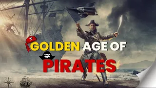 Golden Age of Piracy |History Of Pirates|