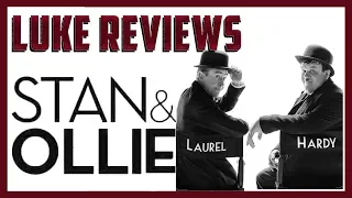 Stan & Ollie - Luke Reviews