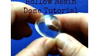 Resin: Hollow Dome Mold & Casting