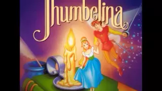 Thumbelina OST - 04 - Thumbelina