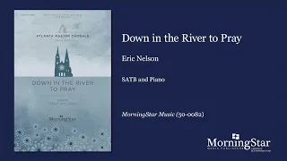 Down in the River to Pray by Eric Nelson - Scrolling Score