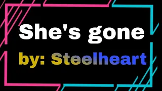 She's gone by: steel heart (karaoke)