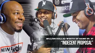 Million Dollaz Worth of Game Ep. 37 "Indecent Proposal"