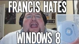 Francis Hates Windows 8