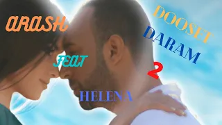 ARASH feat helena| DOOSET DARAM