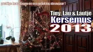 Tiny en Lau met Kerst 2013