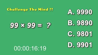 Strengthen Your Brain - Challenge The Mind !! 99 × 99  = ??