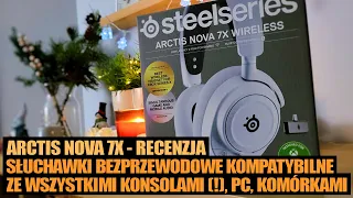 SteelSeries Arctis Nova 7X Wireless - test słuchawek kompatybilnych ze wszystkimi konsolami i PC