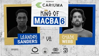 King Of MACBA 6: Leandre Sanders Vs. Chase Webb - Round 1: Presented By Cariuma