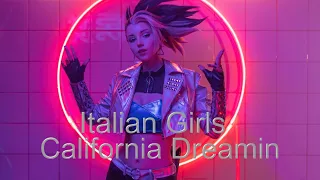 Italian Girls -  California Dreamin ( new italo disco ) refresh  - 2022