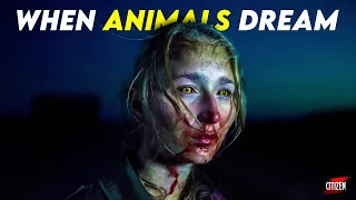 The New Type Of HORROR !! WHEN ANIMALS DREAM (2014) Film Breakdown In Hindi | MODERN HORROR