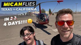 Texas to California | Flying Our Helicopter Home