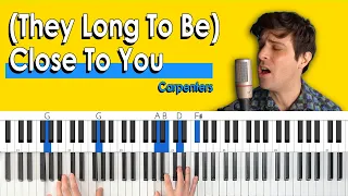 How To Play “(They Long To Be) Close To You” by Carpenters [Piano Tutorial/Chords for Singing]