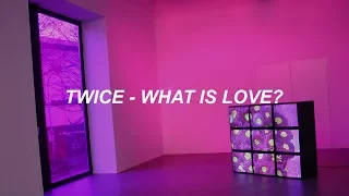 TWICE "What is Love?" Easy Lyrics
