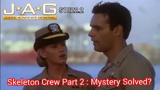 Jag Mystery Solved: Skeleton Crew Part 2