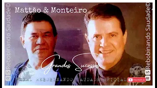 🆁🆂║MATTÃO E MONTEIRO - Grandes Sucessos║- [Álbum Completo] - 🆁🆂Rebobinando Saudade©