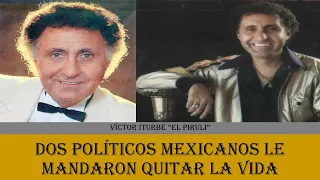 DOS POLÍTICOS MEXICANOS LE MANDARON QUITAR LA VIDA