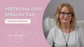 Všetko má svoj správny čas - Monika Froľová