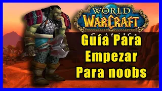 Guía Completa Para Empezar en el WoW Classic (Nivel 1-10)