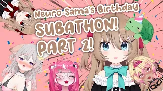 NEURO-SAMA'S BIRTHDAY SUBATHON PART 2!