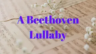 A Beethoven Lullaby Composed by Brian Balmages