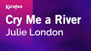 Cry Me a River - Julie London | Karaoke Version | KaraFun