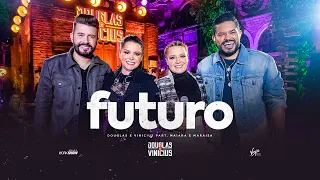 Douglas e Vinícius - Futuro Part. Maiara e Maraisa - Ao Vivo em São Paulo