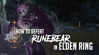 How to Defeat Runebear in Elden Ring (Easy Kill)