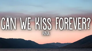 Kina - Can We Kiss Forever? (Lyrics) ft. Adriana Proenza  | [1 Hour Version]
