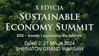 Sustainable Economy Summit 2024 - Dzień 2