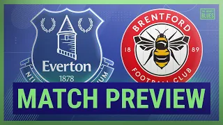 "Goodison MUST Be Bouncing AGAIN!!" | Everton v Brentford | A Blues Preview!