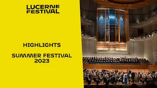 Highlights Summer Festival 2023 | Lucerne Festival