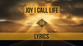 Sia - Joy I Call Life (Lyrics) (Unreleased)