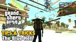 GTA San Andreas - Tips & Tricks - The Blue Hell